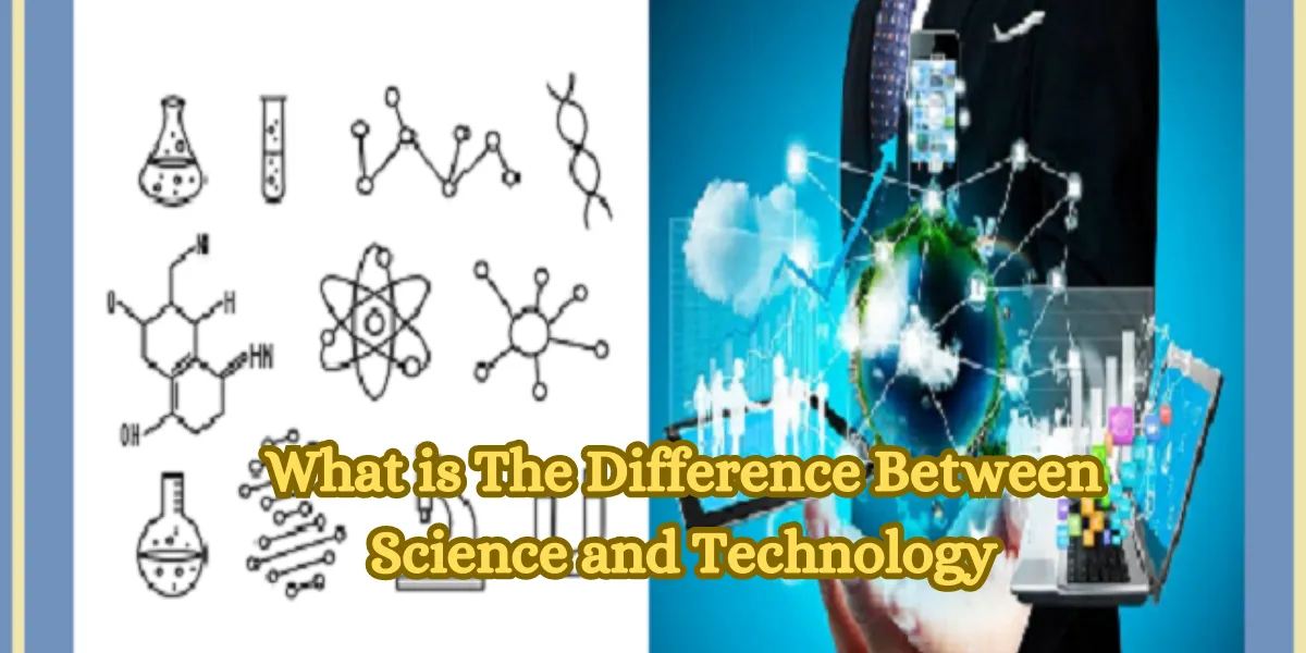 What is The Difference Between Science and Technology