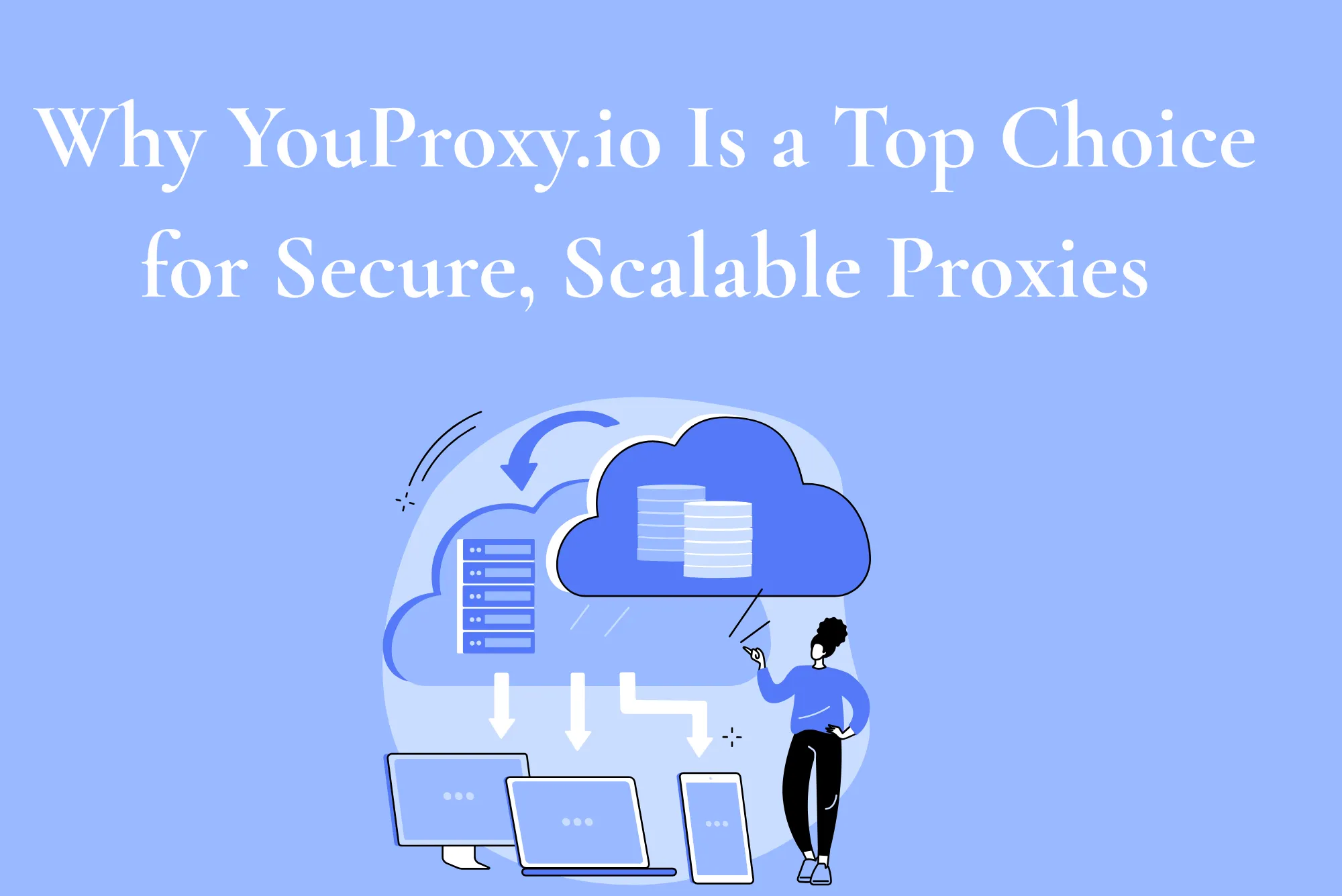 YouProxy.io Is a Top Choice
